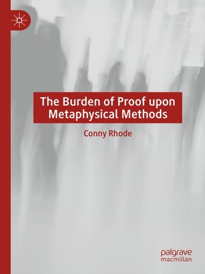 cover image of The Burden of Proof upon Metaphysical Methods